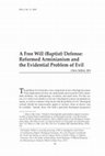 Research paper thumbnail of A Free Will (Baptist) Defense: Reformed Arminianism and the Evidential Problem of Evil