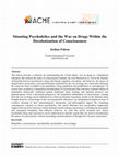 Research paper thumbnail of Situating Psychedelics and the War on Drugs Within the Decolonization of Consciousness