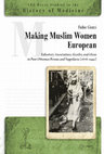 Research paper thumbnail of Fabio Giomi, Making Muslim women European. Voluntary associations, gender and Islam in post-Ottoman Bosnia and Yugoslavia, Central European University Press, Budapest & New York, 2021, p. 1-23.