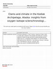 Research paper thumbnail of Clams and Climate in the Kodiak Archipelago, Alaska: Insights from Oxygen Isotope Sclerochronological Analysis of S. Gigantea from Middle to Late Holocene Archaeological Deposits