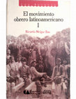 Research paper thumbnail of El movimiento obrero latinoamericano. Historia de una clase subalterna (tomo I)