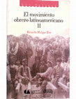 Research paper thumbnail of El movimiento obrero latinoamericano. Historia de una clase subalterna (tomo II)