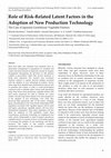 Research paper thumbnail of Role of Risk-Related Latent Factors in the Adoption of New Production Technology—The Case of Japanese Greenhouse Vegetable Farmers