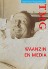 Research paper thumbnail of Volledige versie TMG 16 1 Themanummer Waanzin en media