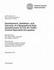 Research paper thumbnail of Development, Validation, and Fairness of a Biographical Data Questionnaire for the Air Traffic Control Specialist Occupation Federal Aviation Administration