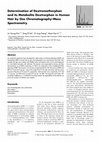 Research paper thumbnail of Determination of Dextromethorphan and its Metabolite Dextrorphan in Human Hair by Gas Chromatography?Mass Spectrometry