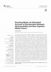 Research paper thumbnail of Enacting Media. An Embodied Account of Enculturation Between Neuromediality and New Cognitive Media Theory