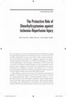 Research paper thumbnail of The Protective Role of Dimethyltryptamine against Ischemia-Reperfusion Injury (book chapter in: Advances in Psychedelic Medicine: State-of-the-Art Therapeutic Applications; Publisher: Praeger, 2019; Editors: Michael J. Winkelman and Ben Sessa; pp. 214-231.)