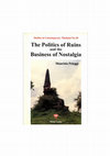 Research paper thumbnail of The Politics of Ruins and the Business of Nostalgia (Bangkok: White Lotus, 2002)