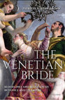 Research paper thumbnail of The Venetian Bride: Bloodlines and Blood Feuds in Venice and its Empire