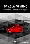 Research paper thumbnail of Da Agua ao Vinho: tornando-se classe media em Angola