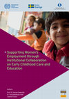 Research paper thumbnail of Supporting Women's Employment through Institutional Collaboration on Early Childhood Care and Education