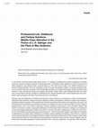 Research paper thumbnail of Professional Life, Childhood, and Fantasy Solutions: Middle-Class Alienation in the Fiction of J. D. Salinger and the Films of Wes Anderson