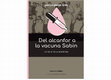 Research paper thumbnail of Del alcanfor a la vacuna Sabin. La polio en la Argentina