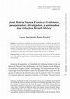 Research paper thumbnail of José Maria Nunes Pereira: Professor, pesquisador, divulgador, e animador das relações Brasil-África