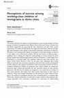 Research paper thumbnail of Perceptions of success among working-class children of immigrants in three cities