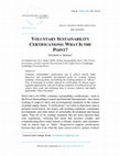 Research paper thumbnail of Voluntary Sustainability Certifications: What is the Point?