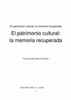 Research paper thumbnail of El patrimonio cultural: la memoria recuperada