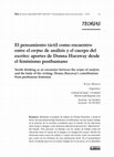 Research paper thumbnail of El pensamiento táctil como encuentro entre el corpus de análisis y el cuerpo del escrito: aportes de Donna Haraway desde el feminismo posthumano