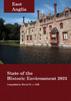 Research paper thumbnail of East Anglia. State of the Historic Environment 2021