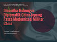 Research paper thumbnail of Dinamika Hubungan Diplomatik China Jepang Pasca Modernisasi Militer China