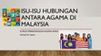 Research paper thumbnail of ISU-ISU HUBUNGAN ANTARA AGAMA DI MALAYSIA