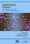 Research paper thumbnail of Ciencias Sociales y Big Data. Representaciones políticas, disputas comunicacionales y política internacional