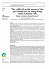 Research paper thumbnail of The political predicament of the pan-democrats in Hong Kong under Chinese rule Being victims or beneficiaries?