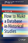 Research paper thumbnail of How to Make a Database in Historical Studies