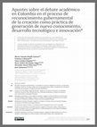 Research paper thumbnail of Apuntes sobre el debate académico en Colombia en el proceso de reconocimiento gubernamental de la creación como práctica de generación de nuevo conocimiento, desarrollo tecnológico e innovación