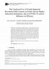 Research paper thumbnail of The Catalysed Use of Fourth Industrial Revolution Interventions in South African Higher Education Institutions, due to COVID-19, and its Influence on Efficacy