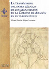 Research paper thumbnail of Prólogo. La transmisión del saber técnico de los arquitectos de la corona de Aragón en el tardogótico