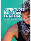 Research paper thumbnail of Estudios sobre las juventudes indígenas. Hacia una epistemología de lo juvenil étnico