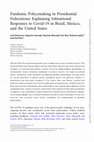 Research paper thumbnail of Pandemic Policymaking in Presidential Federations: Explaining Subnational Responses to Covid-19 in Brazil, Mexico, and the United States