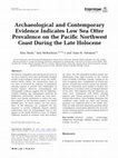 Research paper thumbnail of Archaeological and Contemporary Evidence Indicates Low Sea Otter Prevalence on the Pacific Northwest Coast During the Late Holocene