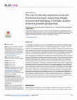 Research paper thumbnail of The role of culturally responsive social and emotional learning in supporting refugee inclusion and belonging: A thematic analysis of service provider perspectives