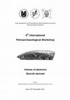 Research paper thumbnail of 5th International Petroarchaeological Workshop - Volume of abstracts