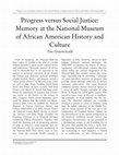 Research paper thumbnail of Progress versus Social Justice: Memory at the National Museum of African American History and Culture