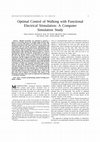 Research paper thumbnail of Optimal control of walking with functional electrical stimulation: A computer simulation study