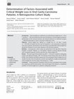 Research paper thumbnail of Determination of Factors Associated with Critical Weight Loss in Oral Cavity Carcinoma Patients: A Retrospective Cohort Study