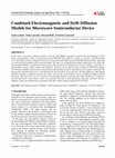 Research paper thumbnail of Combined Electromagnetic and Drift Diffusion Models for Microwave Semiconductor Device