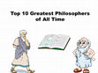 Research paper thumbnail of Top 10 Greatest Philosophers of All Time