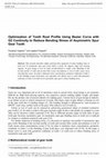 Research paper thumbnail of Optimization of Tooth Root Profile Using Bezier Curve with G2 Continuity to Reduce Bending Stress of Asymmetric Spur Gear Tooth