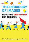 Research paper thumbnail of The Pedagogy of Images: Depicting Communism for Children. Ed. by Marina Balina and Serguei Alex. Oushakine.