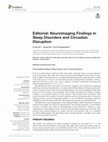 Research paper thumbnail of Editorial: Neuroimaging Findings in Sleep Disorders and Circadian Disruption