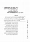 Research paper thumbnail of Online Forums and the Enlargement Of Public Space: Research Findings from a European Project