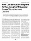 Research paper thumbnail of How Can Educators Prepare for Teaching Controversial Issues? Cross-National Lessons