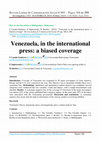 Research paper thumbnail of Venezuela in the international press: a biased coverage