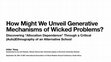 Research paper thumbnail of How Might We Unveil Generative Mechanisms of Wicked Problems? Discovering "Allocation Dependence" Through a Critical (Auto)Ethnography of an Alternative School