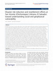 Research paper thumbnail of Disaster risk reduction and resettlement efforts at San Vicente (Chichontepec) Volcano, El Salvador: toward understanding social and geophysical vulnerability